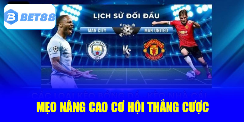 Mẹo nâng cao cơ hội thắng cược