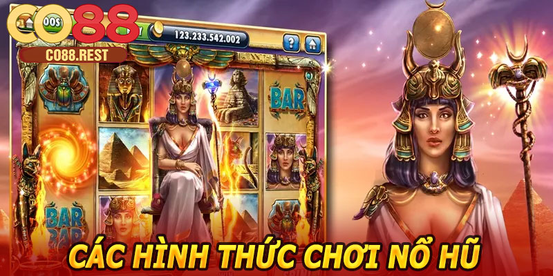 Các hình thức chơi Nổ Hũ Cleopatra CO88