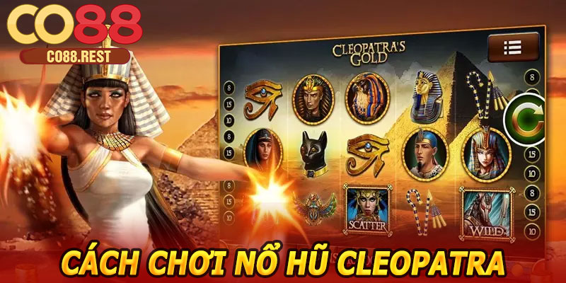 Cách chơi Nổ Hũ Cleopatra CO88