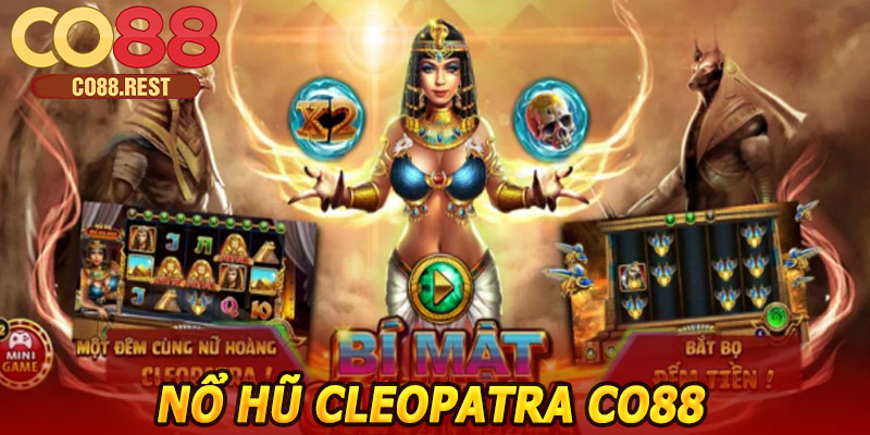 Nổ Hũ Cleopatra CO88 – Slot Ai Cập Huyền Bí Gây Bão Năm 2026